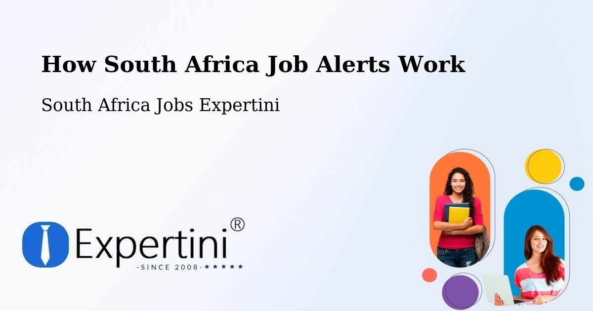 How South Africa Job Alerts Work - South Africa Jobs Expertini