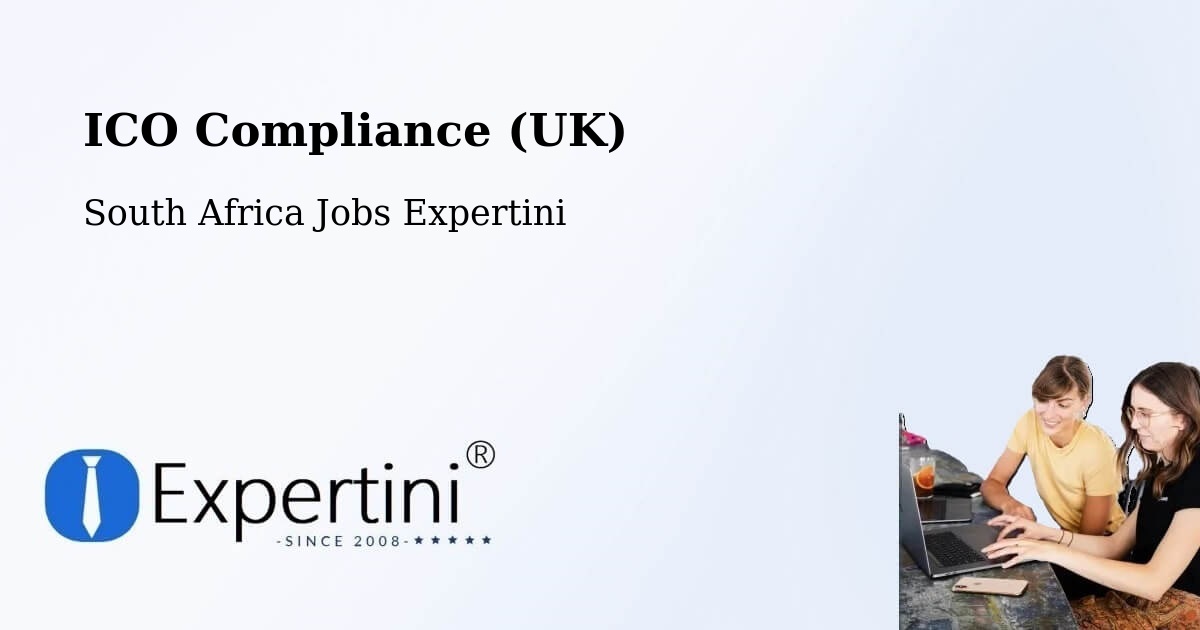 UK Data Protection & ICO Compliance – Midstream - South Africa Jobs Expertini